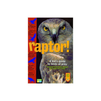 Raptor! A Kid's Guide to Birds of Prey