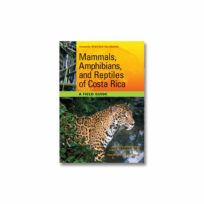 Mammals, Amphibians and Reptiles of Costa Rica, available at The Audubon Shop, the best shop for bird watchers, Madison CT 